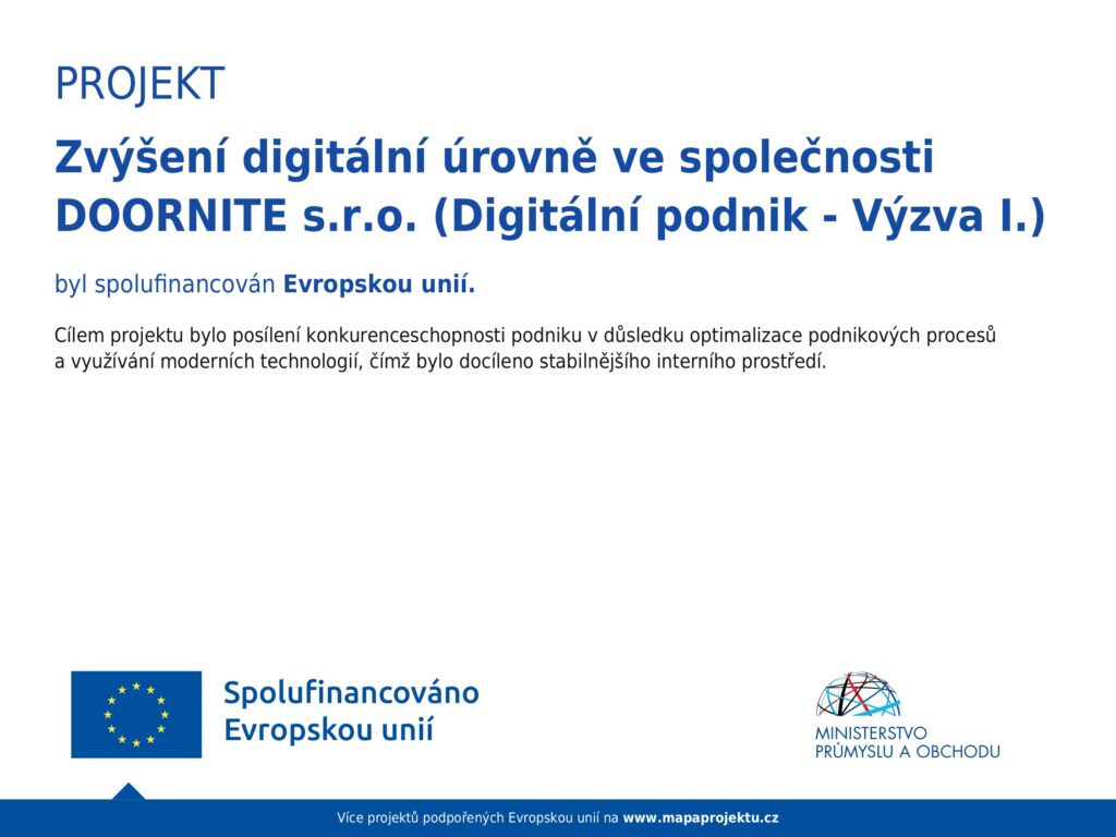 Zvýšení digitální úrovně ve společnosti DOORNITE s.r.o. (Digitální podnik - Výzva I.)